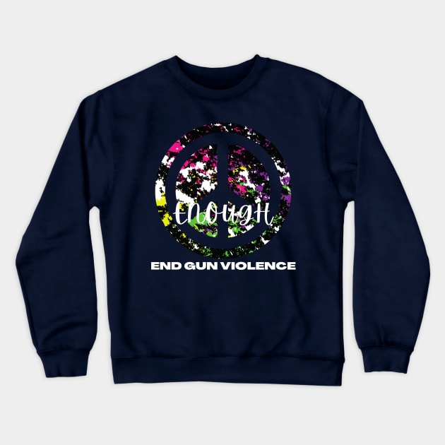 End Gun Violence Crewneck Sweatshirt by Holly ship